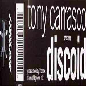Tony Carrasco - Discoid