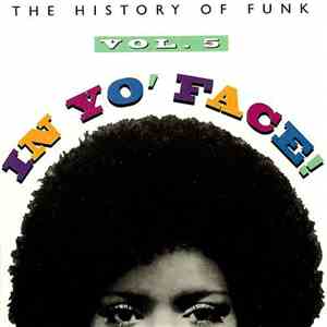 Various - In Yo' Face! The History Of Funk, Vol. 5