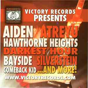 Various - Victory Records Presents Aiden Atreyu Hawthorne Heights Darkest Hour Bayside Silverstein Comeback Kid ... And More !