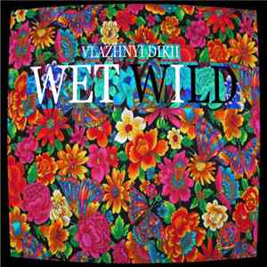 Wet Wild - Vlazhnyĭ Dikiĭ