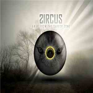 Zircus  - Away From The Safety Zone