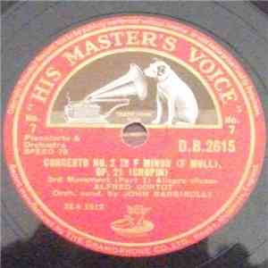 Alfred Cortot And The London Symphony Orchestra Conducted By Sir John Barbirolli - Chopins Concerto No.2 in F Minor (F Moll) OP.21 For Pianoforte And Orchestra