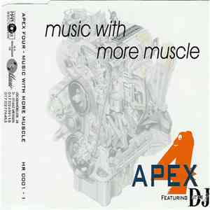 Apex 4 Featuring DJ Little H - Music With More Muscle