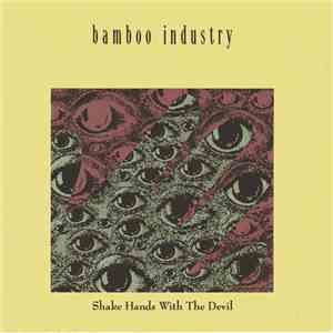 Bamboo Industry - Shake Hands With The Devil