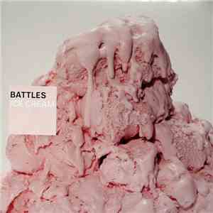 Battles - Ice Cream