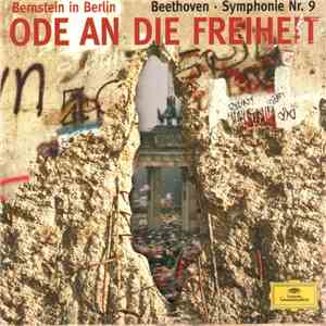 Bernstein - Beethoven - Ode An Die Freiheit · Bernstein In Berlin · Symphonie Nr. 9