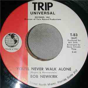 Bob Newkirk - You'll Never Walk Alone / For The Good Times