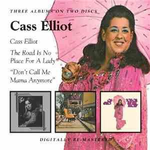 Cass Elliot - Cass Elliot / The Road Is No Place For A Lady / Don't Call Me Mama Anymore