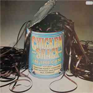 Chicken Shack - In The Can