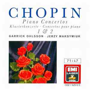Chopin / Garrick Ohlsson, Jerzy Maksymiuk - Piano Concertos 1 & 2 = Klavierkonzerte 1 & 2 = Concertos Pour Piano 1 & 2