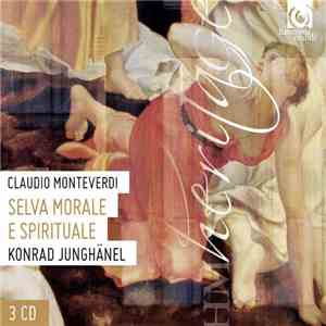 Claudio Monteverdi, Konrad Junghänel - Selva Morale E Spirituale