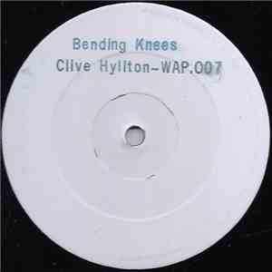 Clive Hylton - Bending Knees
