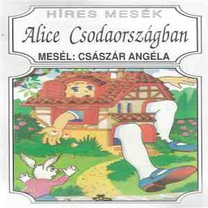 Császár Angéla - Alice Csodaországban