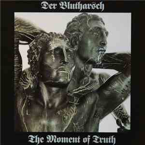 Der Blutharsch - The Moment Of Truth