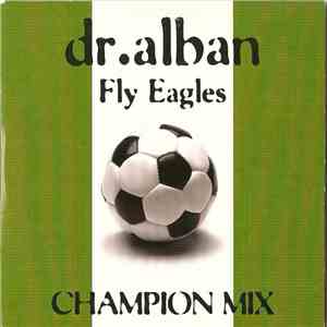 Dr. Alban - Fly Eagles (Champion Mix)