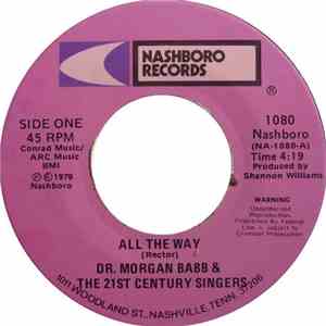 Dr. Morgan Babb And The 21st Century Singers - All The Way / Is He Yours