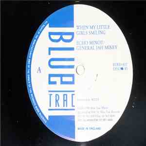 Echo Minot / General Jah Mikey, Lyrical - When My Little Girls Smiling / Jamaican Girl