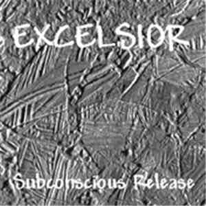 Excelsior - Subconcious Release