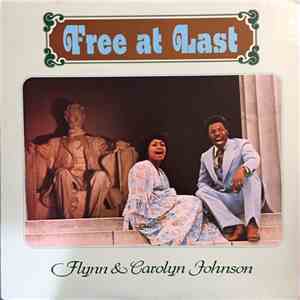 Flynn Johnson, Carolyn Johnson  - Free At Last