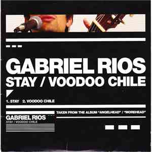 Gabriel Rios - Stay / Voodoo Chile