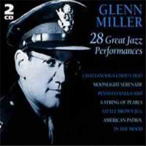 Glenn Miller - 28 Great Jazz Performances