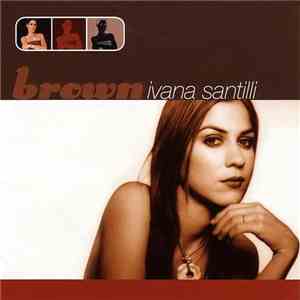 Ivana Santilli - Brown
