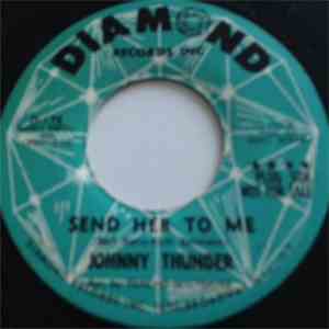 Johnny Thunder - Send Her To Me