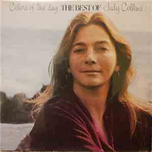 Judy Collins - Colors Of The Day - The Best Of Judy Collins