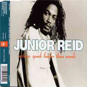 Junior Reid - Actions Speak Louder Than Words