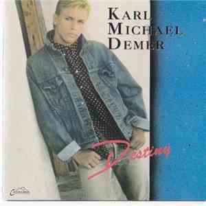 Karl Michael Demer  - Destiny