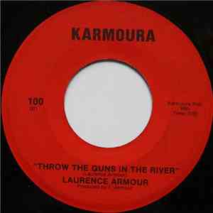 Laurence Armour - Throw The Guns In The River / You're A Winner