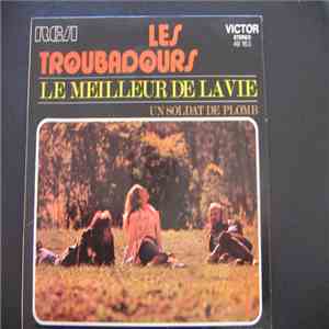 Les Troubadours - Le Meilleur De La Vie