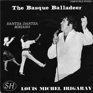 Louis Michel Irigaray - The Basque Balladeer