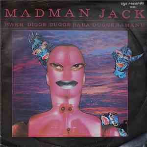 Madman Jack - Wakk Digge Dugge Baba Dugge Bamanu