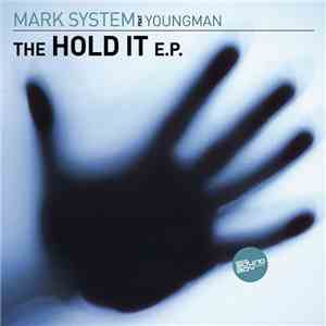 Mark System Feat Youngman - The Hold It E.P.