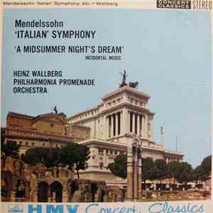 Mendelssohn, Philharmonia Promenade Orchestra, Heinz Wallberg - "Italian" Symphony / "A Mid Summer Night's Dream"