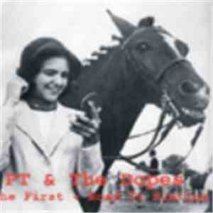 PT & The Dopes - The First  Road To Slatina