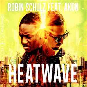 Robin Schulz Feat. Akon - Heatwave