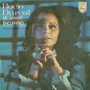 Rocío Dúrcal - Mi Amigo / Encuentro