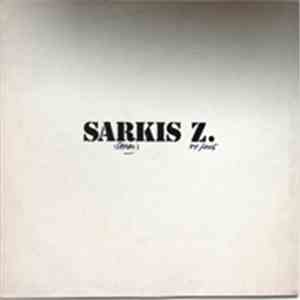 Sarkis Z. - De L'Enquête Sur L'Arsenal-Atelier De La Rue V.