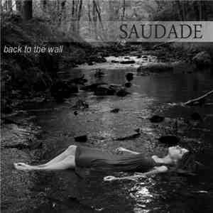 Saudade  - Back To The Wall