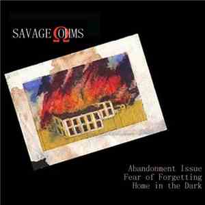 Savage Ohms - Abandonment Issue EP