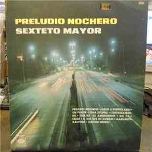 Sexteto Mayor - Preludio Nochero