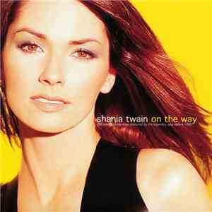 Shania Twain - On The Way
