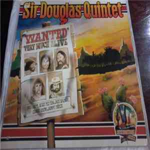 Sir Douglas Quintet - Wanted Very Much Alive