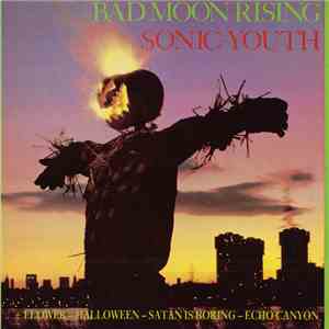 Sonic-Youth - Bad Moon Rising