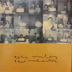 Tess Wiley And Her Orchestra - The Energy You Keep