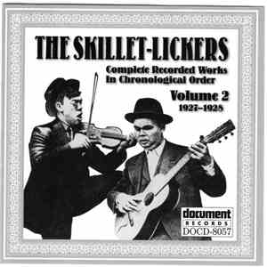 The Skillet-Lickers - Complete Recorded Works In Chronological Order, Volume 2 (1927-1928)