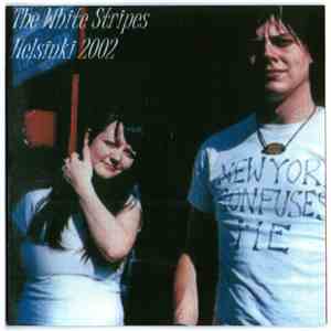 The White Stripes - Helsinki 2002