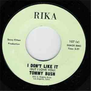 Tommy Bush - I Don't Like It (But I Love You) / Ain't No Guessing Game